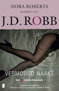 Vermoord naakt - J.D. Robb (ISBN 9789460237959)