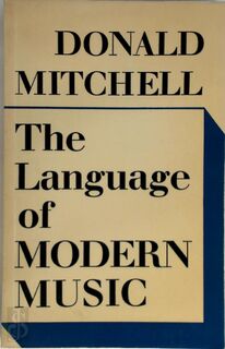 The Language of Modern Music - Donald Mitchell (ISBN 9780571049349)