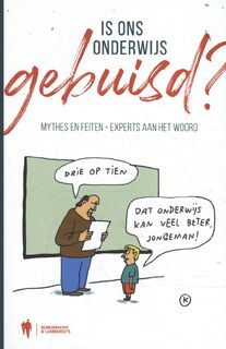 Is ons onderwijs gebuisd ? - Hans Schmidt, Roger Standaert, Jan T'Sas, Goedele Vandommele, Mariet Schiepers, Trees Vanhoutte, Michel Vanhee, Luc Heyerick, Geert van Hove, Orhan Agirdag, Piet van de Craen, Piet van Avermaet (ISBN 9789463930963)