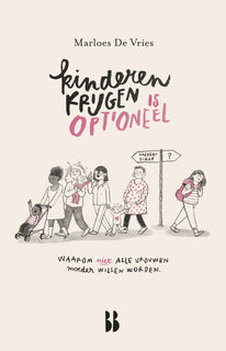 Kinderen krijgen is optioneel - Marloes de Vries (ISBN 9789463493734)