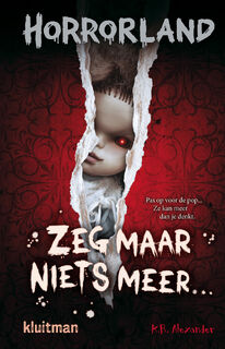 Zeg maar niets meer… - K.R. Alexander (ISBN 9789020623925)