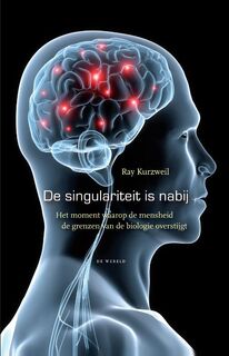 De Singulariteit is nabij - Ray Kurzweil, Raymond Kurzweil (ISBN 9789079051045)