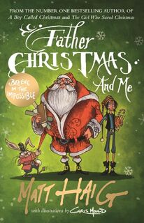 Father Christmas and Me - Matt Haig (ISBN 9781786890689)