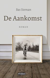 De aankomst - Bas Steman (ISBN 9789046815366)