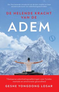 De helende kracht van de adem - Geshe Yongdong Losar (ISBN 9789493301856)
