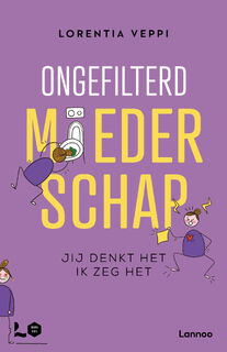 Ongefilterd moederschap - Lorentia Veppi (ISBN 9789401404730)