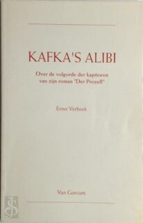 Kafka's alibi - Ernst Verbeek (ISBN 9789023227205)