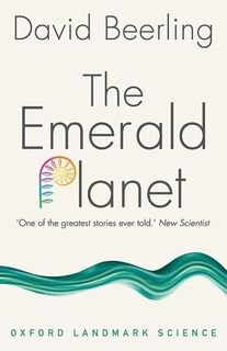 The Emerald Planet - David (Professor of Paleoclimatology at the University of Sheffield) Beerling (ISBN 9780198798323)