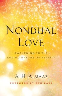 Nondual Love - A.H. Almaas, Ram Dass (ISBN 9781645471516)