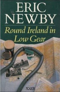 Round Ireland in Low Gear - Eric Newby (ISBN 9780330304900)