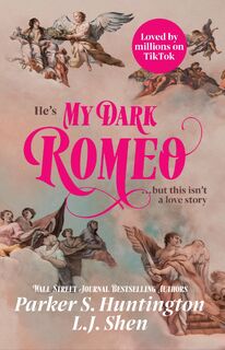 My Dark Romeo - L.J. Shen, Parker S. Huntington (ISBN 9781398721999)