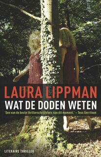 Wat de doden weten - Laura Lippman (ISBN 9789047507222)