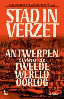 Stad in verzet - Nico Wouters, Frank Seberechts (ISBN 9789401498289)
