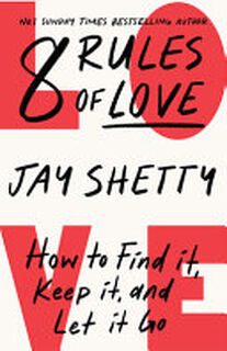 8 Rules of Love - Jay Shetty (ISBN 9780008471651)
