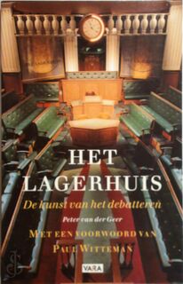 Het Lagerhuis - Peter van der Geer (ISBN 9789021589213)