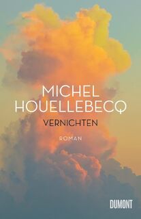 Vernichten - Michel Houellebecq (ISBN 9783832181932)