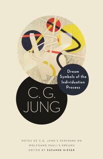 Dream Symbols of the Individuation Process - C. G. Jung (ISBN 9780691228068)