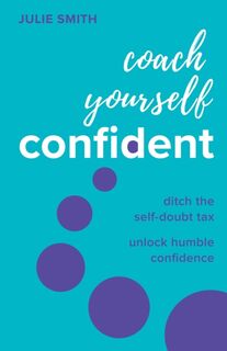 Coach Yourself Confident - Julie Smith (ISBN 9781788605175)
