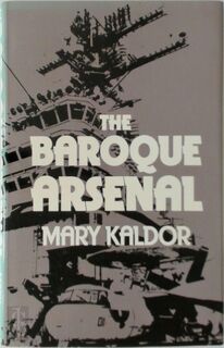 The Baroque Arsenal - Mary Kaldor (ISBN 9780233973883)