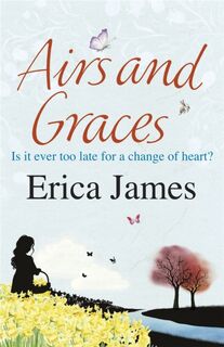 Airs and Graces - Erica James (ISBN 9780752883526)