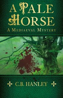 A Pale Horse - C.B. Hanley (ISBN 9781803996660)
