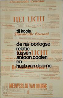 De na-oorlogse relatie tussen Antoon Coolen en Huub van Doorne - Tij Kools