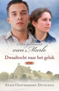 Dwaaltocht naar het geluk - Annie Oosterbroek-Dutschun (ISBN 9789020533101)