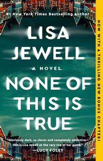 Jewell, L: None of This Is True - Lisa Jewell (ISBN 9781982179014)