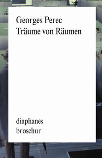 Träume von Räumen - Georges Perec (ISBN 9783037343265)