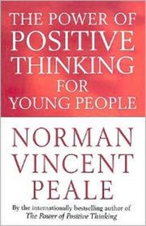 The Power Of Positive Thinking For Young People - Norman Vincent Peale (ISBN 9780749305673)