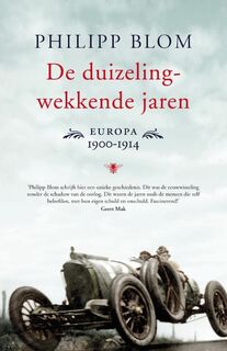 De duizelingwekkende jaren - Philipp Blom (ISBN 9789023440604)