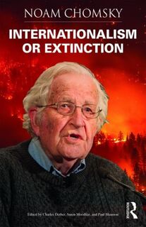 Internationalism or Extinction - Noam Chomsky (ISBN 9780367430580)