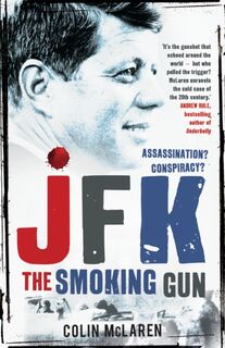 JFK: The Smoking Gun - Colin McLaren (ISBN 9780733636417)