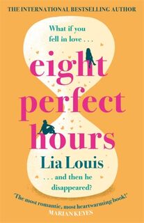 Eight Perfect Hours - Lia Louis (ISBN 9781398703261)