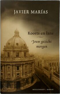 Koorts en lans - Javier Marias (ISBN 9789029074117)
