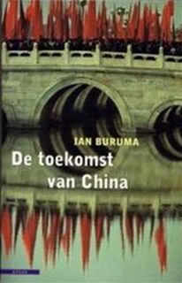 De toekomst van China - Ian Buruma (ISBN 9789045011899)