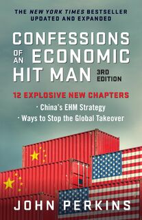 Confessions of an Economic Hit Man, 3rd Edition - John Perkins (ISBN 9781523001897)