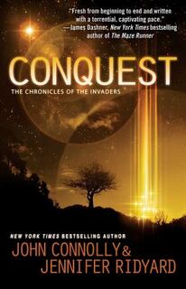 Conquest: The Chronicles of the Invaders - John Connolly (ISBN 9781476757131)