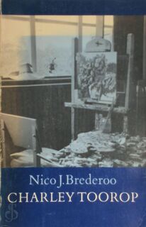 Charley Toorop : Leven en Werken - Nico J. Brederoo (ISBN 9789029081429)