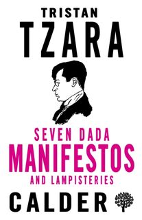 Seven Dada Manifestos and Lampisteries - Tristan Tzara (ISBN 9780714548609)