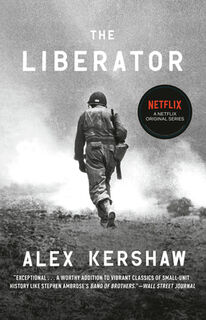 LIBERATOR - Alex Kershaw (ISBN 9780307888006)