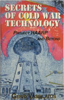 Secrets of Cold War Technology - Gerry Vassilatos (ISBN 9780945685203)