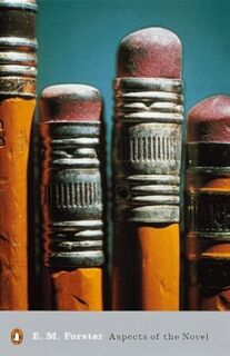 Aspects of the Novel - E. M Forster (ISBN 9780141184135)