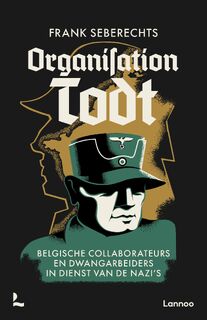 Organisation Todt - Frank Seberechts (ISBN 9789401498074)