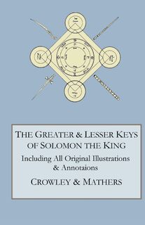 The Greater and Lesser Keys of Solomon the King - Aleister Crowley, S L MacGregor Mathers (ISBN 9780998136479)