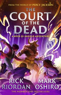 From the World of Percy Jackson: The Court of the Dead (The Nico Di Angelo Adventures) - Rick Riordan, Mark Oshiro (ISBN 9780241731413)