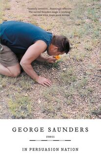 In Persuasion Nation - George Saunders (ISBN 9781594482427)
