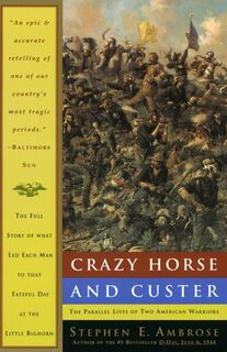 Crazy Horse and Custer - Stephen E. Ambrose (ISBN 9780385479660)