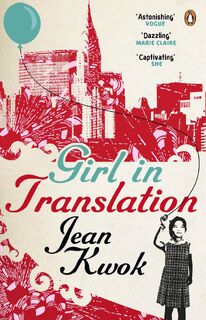 Girl in Translation - Jean Kwok (ISBN 9780141042749)