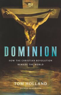 Holland, T: Dominion - Tom Holland (ISBN 9780465093502)